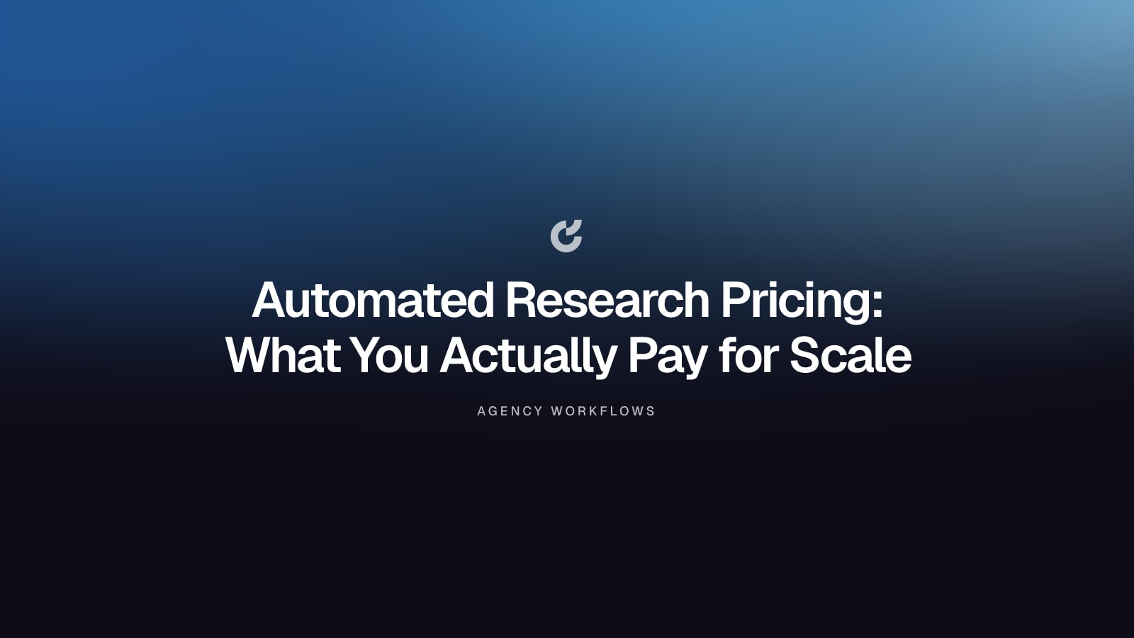 Automated Research Pricing: What You Actually Pay for Scale