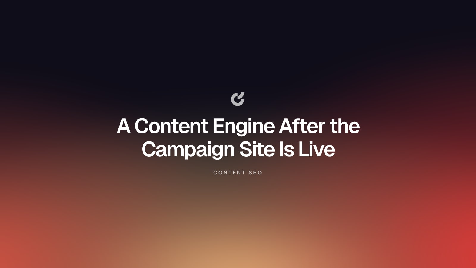 A Content Engine After the Campaign Site Is Live