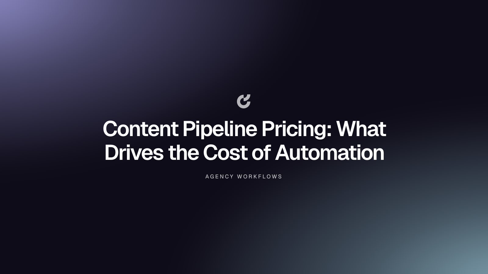 Content Pipeline Pricing: What Drives the Cost of Automation