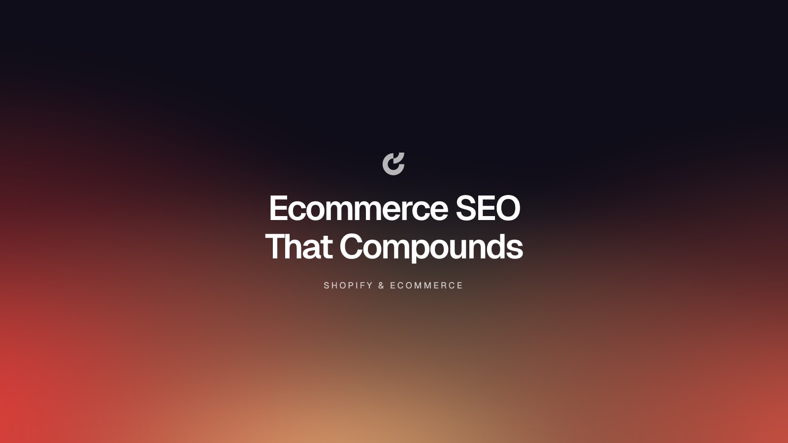 Ecommerce SEO That Compounds