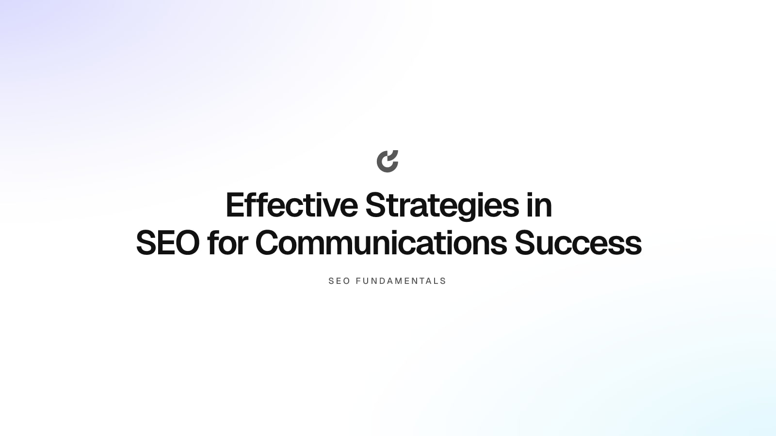 Effective Strategies in SEO for Communications Success
