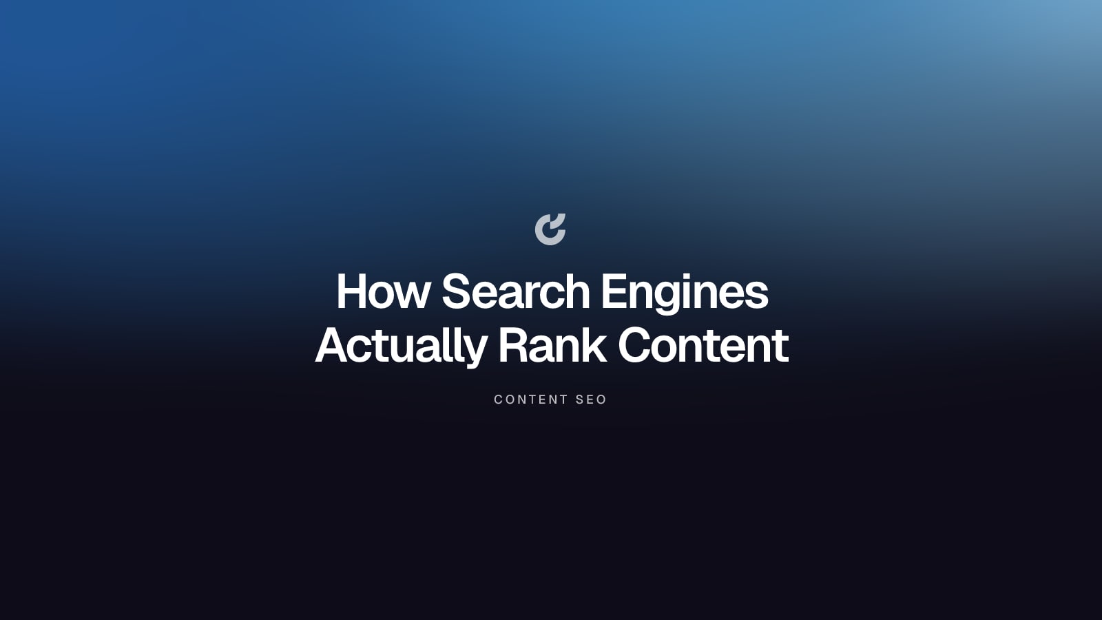How Search Engines Actually Rank Content