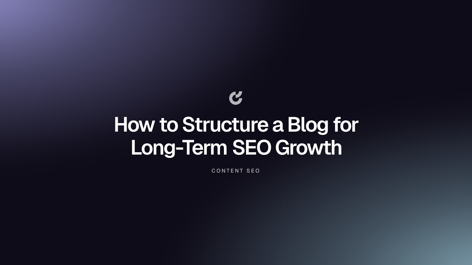 How to Structure a Blog for Long-Term SEO Growth