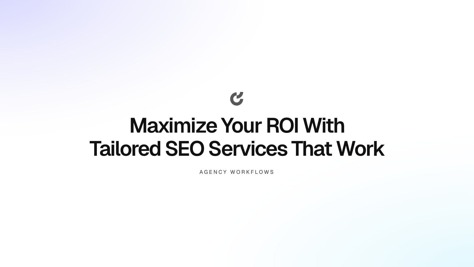 Maximize Your ROI With Tailored SEO Services That Work