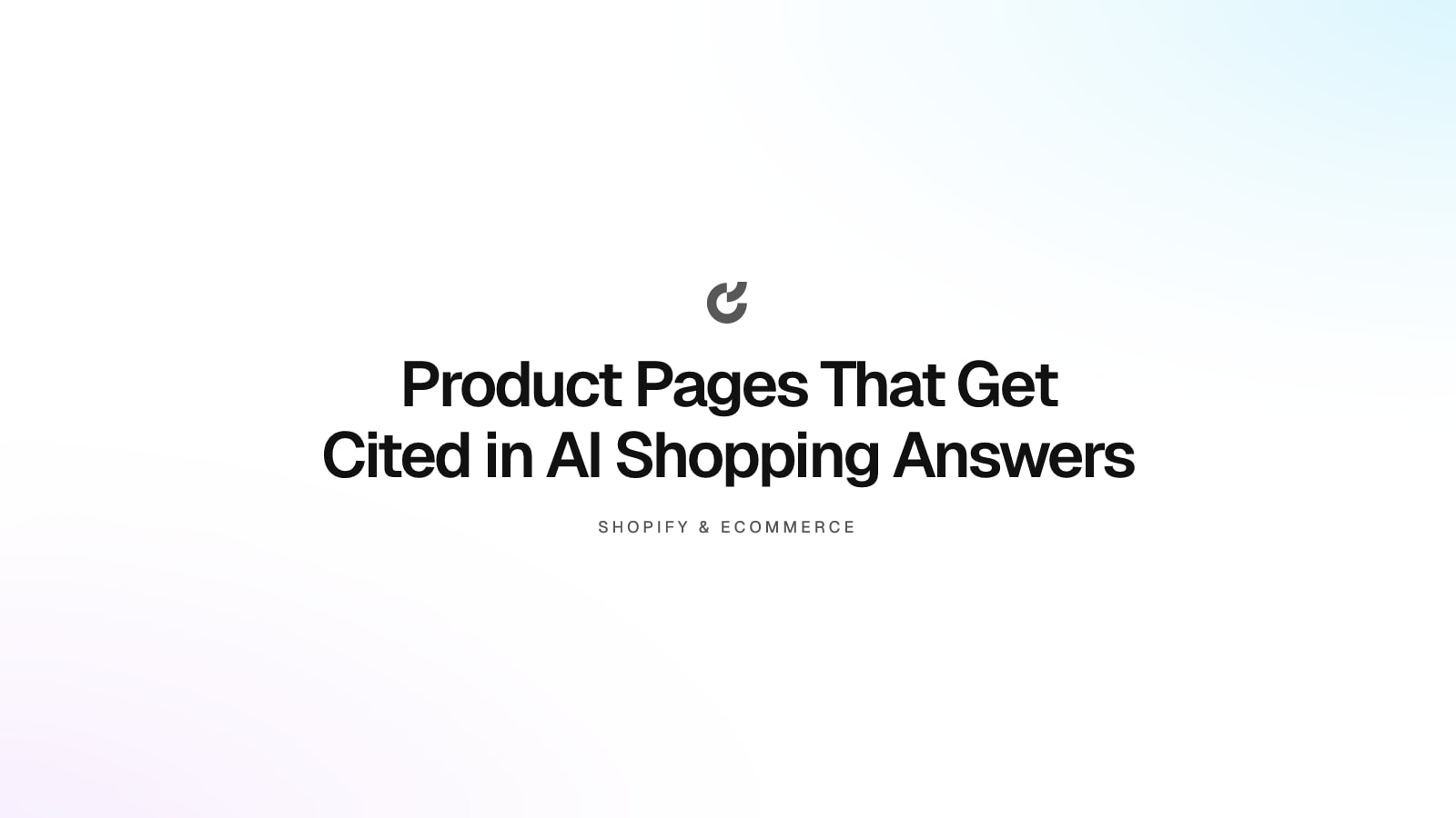 Product Pages That Get Cited in AI Shopping Answers