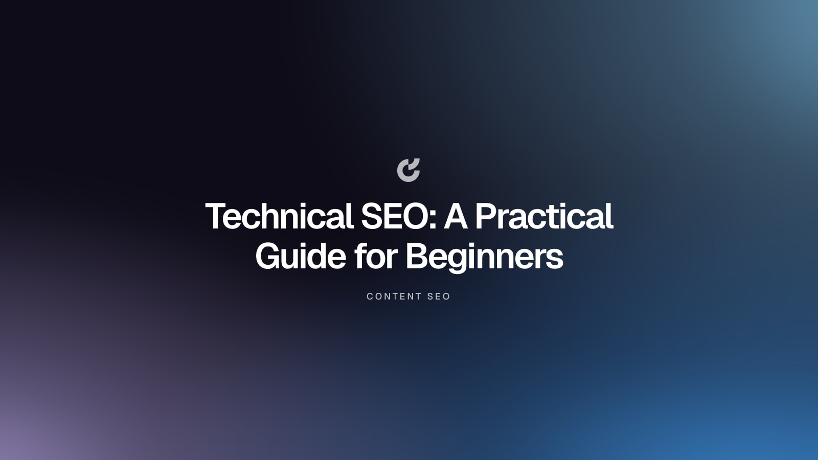 Technical SEO: A Practical Guide for Beginners