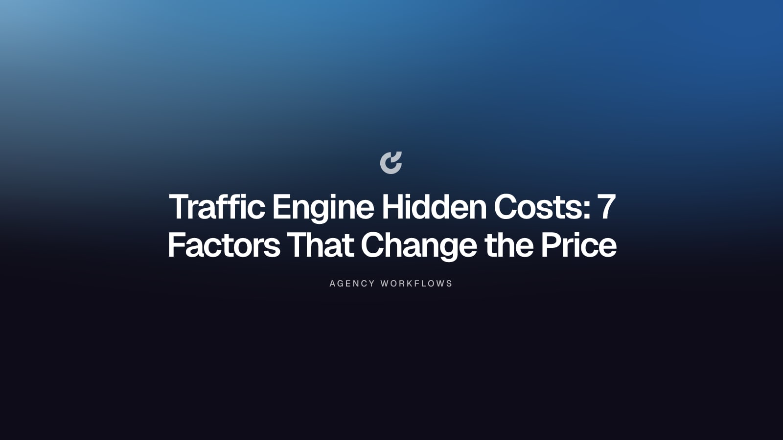 Traffic Engine Hidden Costs: 7 Factors That Change the Price