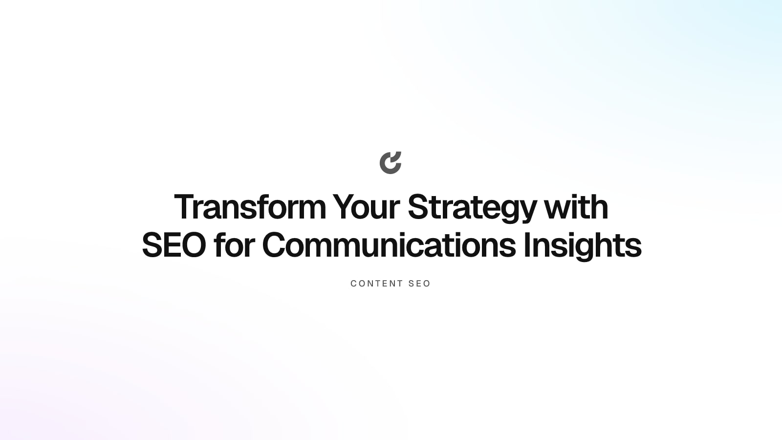 Transform Your Strategy with SEO for Communications Insights