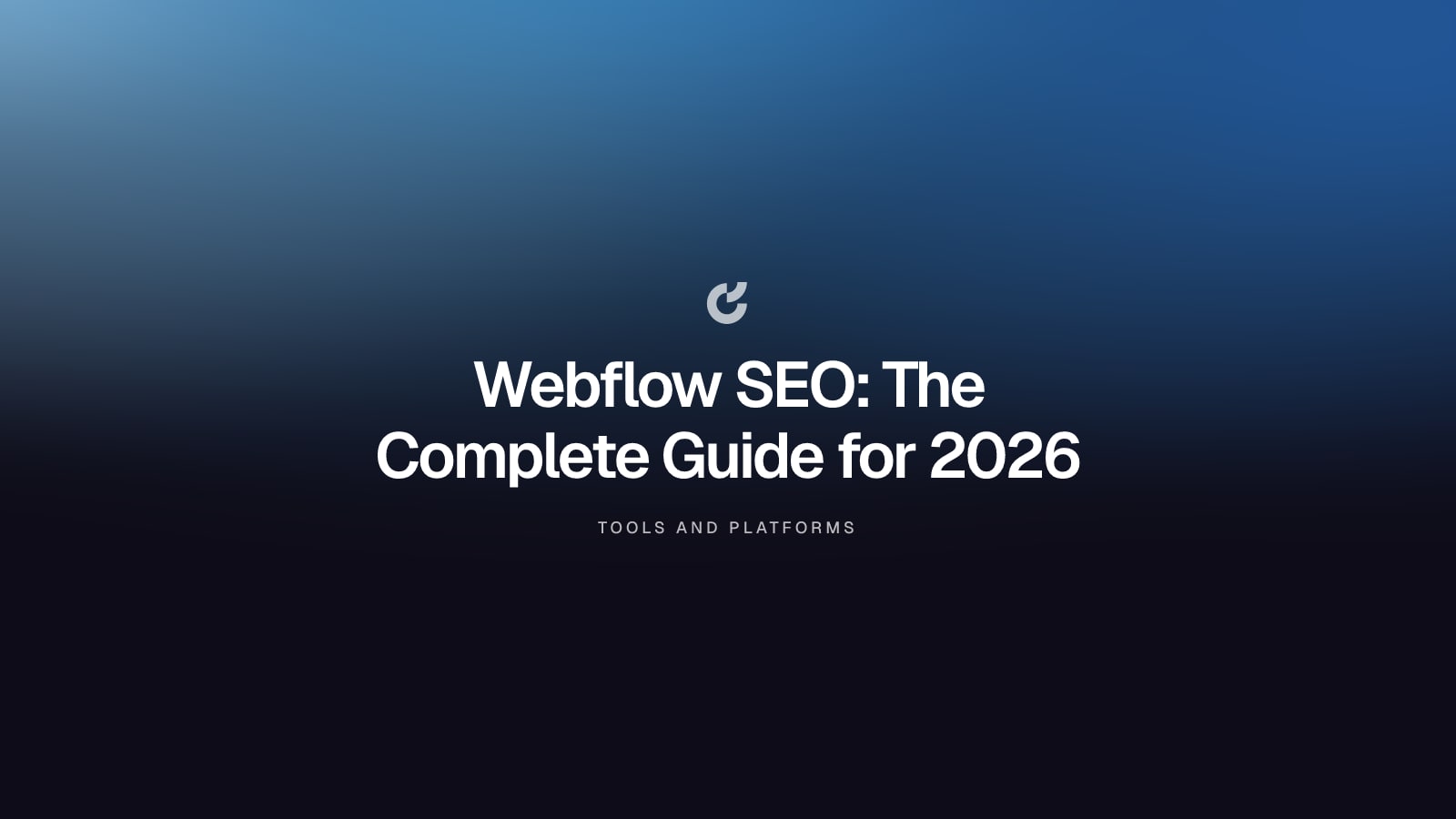 Webflow SEO: The Complete Guide for 2026